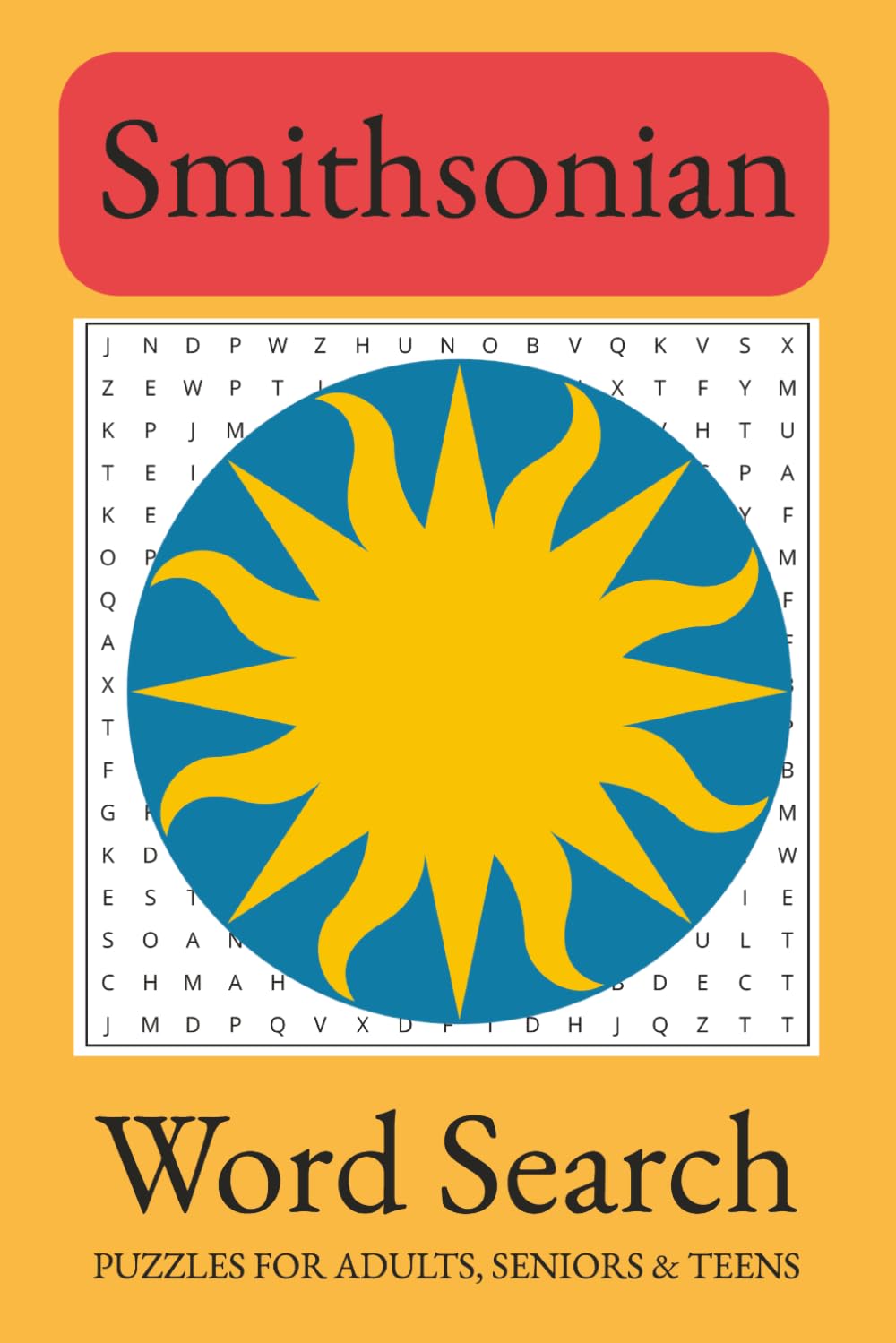 Smithsonian Word Search Puzzle Book: Word Searches with Easy to Read Print about the Smithsonian, Museums, Science and More |6x9 inches, 110 pages|50+ ... Gifts for Vacations, Holidays and Free Times