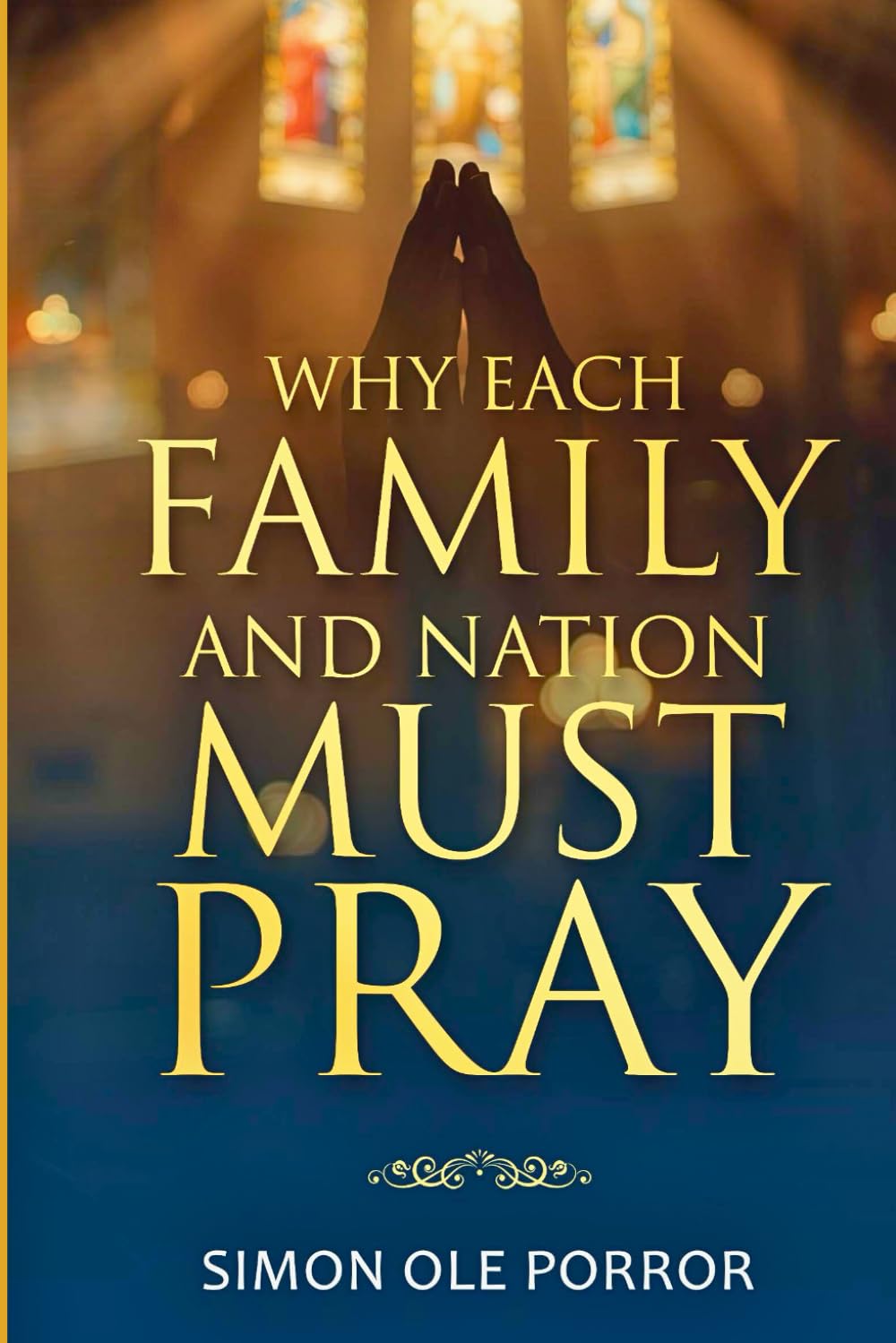 Why Every Family and Nation Must Pray