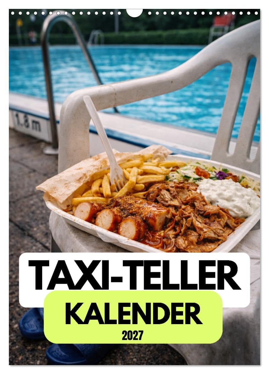 Taxi-Teller-Kalender (Wandkalender 2027 DIN A3 hoch), CALVENDO Monatskalender: Taxi-Teller – Imbiss-Realität - Kult-Food Deutschland (CALVENDO Lifestyle)