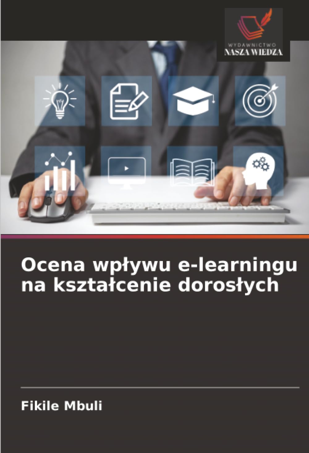 Ocena wplywu e-learningu na ksztalcenie doroslych
