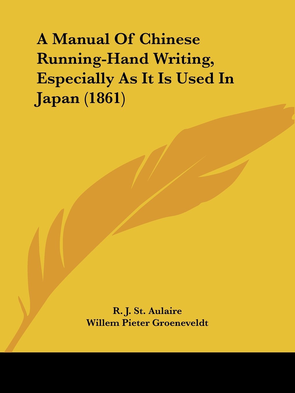 A Manual of Chinese Running-hand Writing, Especially As It Is Used in Japan