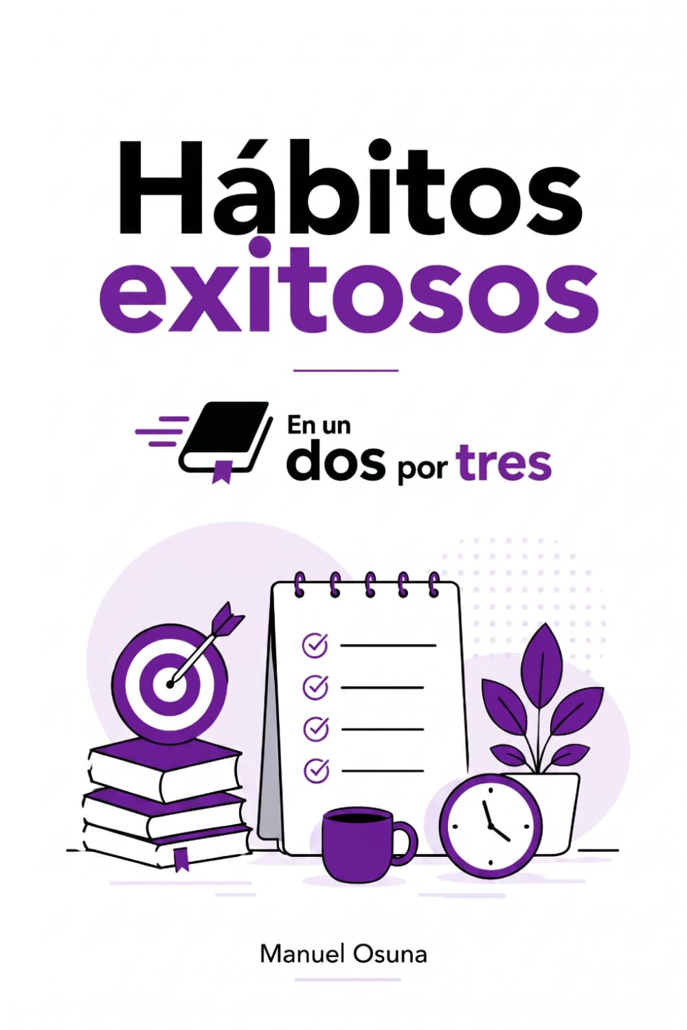 Hábitos exitosos En un Dos por Tres