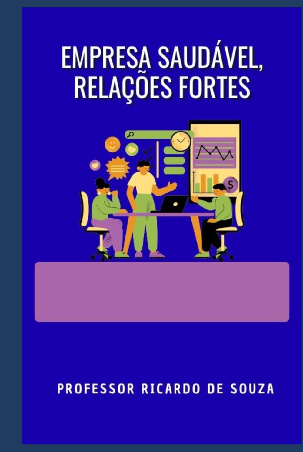 Empresa Saudável, Relações Fortes