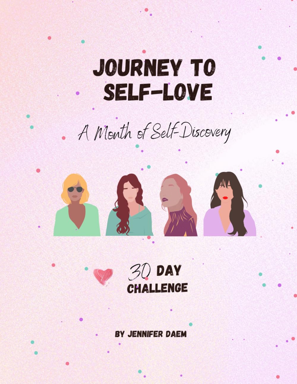 Journey to Self-Love: A Month of Self-Discovery
