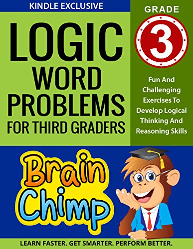 Logic Word Problems For Third Graders: Ages 8 – 9, Grade 3