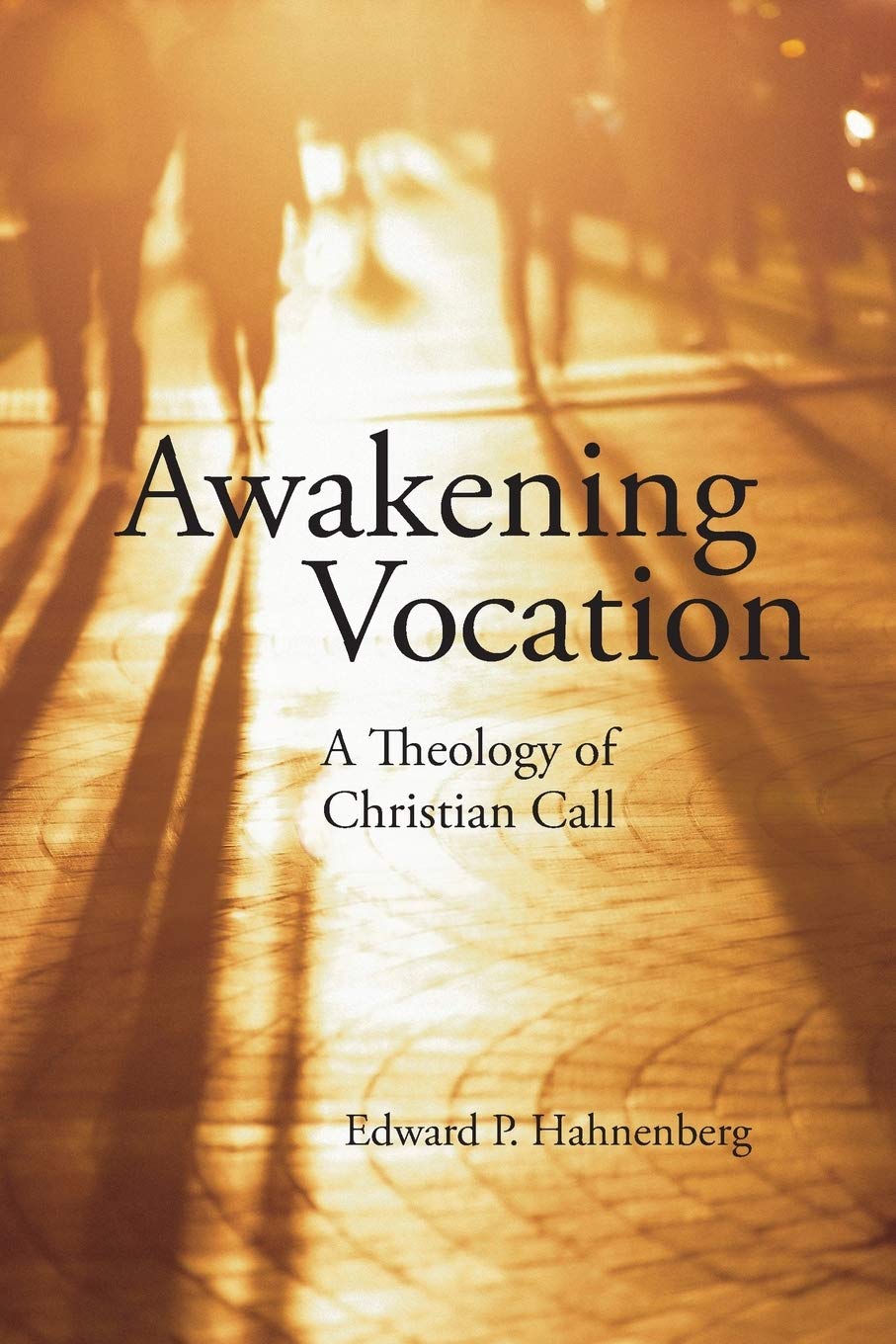 Awakening Vocation: A Theology of Christian Call