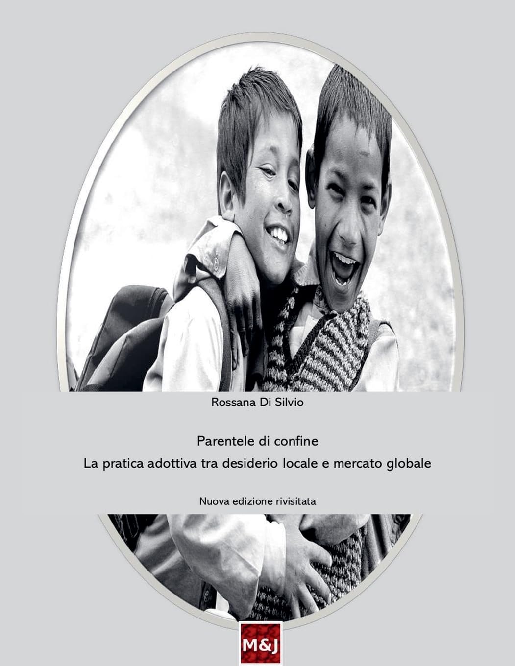 Parentele di confine. La pratica adottiva tra desiderio locale e mercato globale