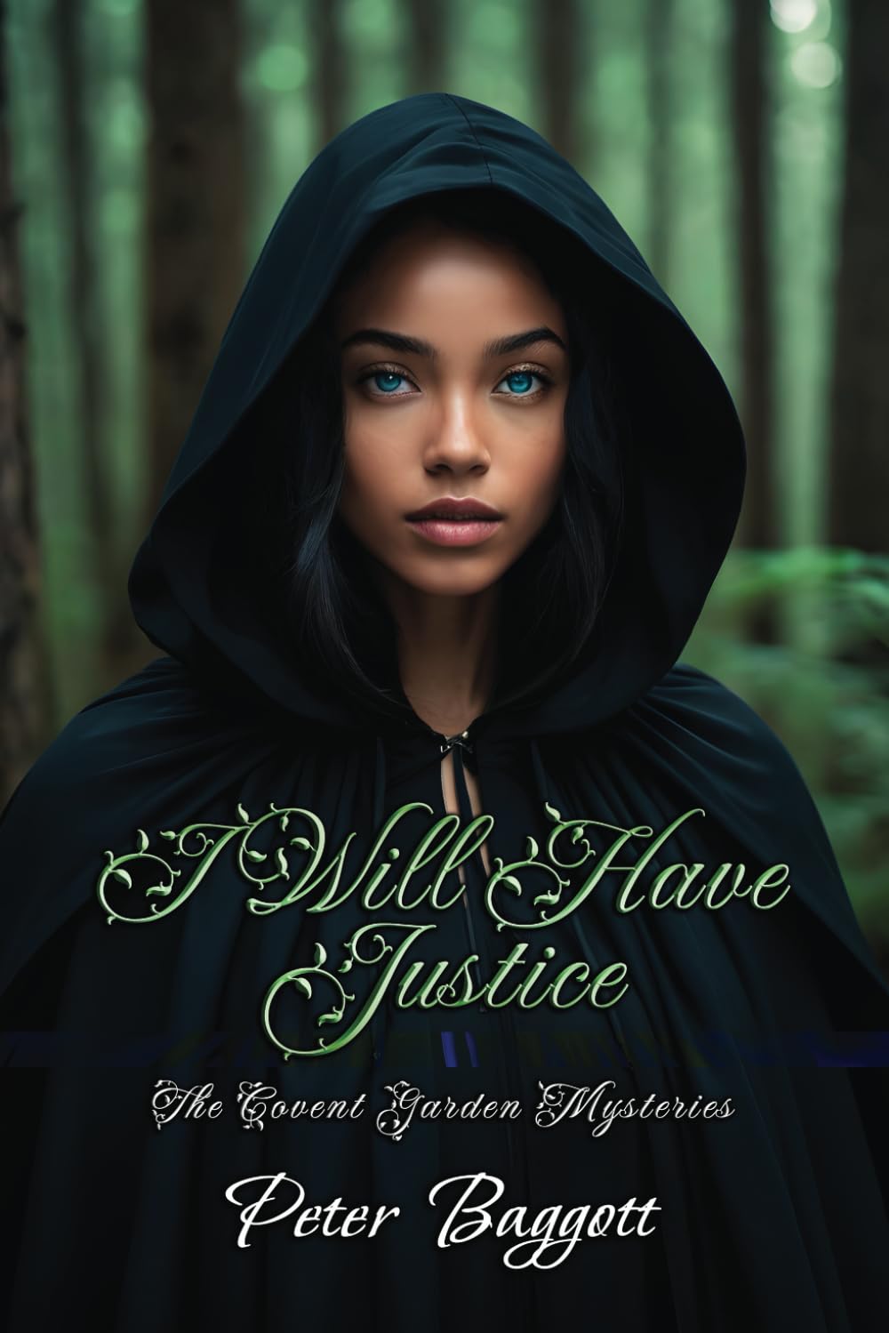 I Will Have Justice: The Covent Garden Mysteries