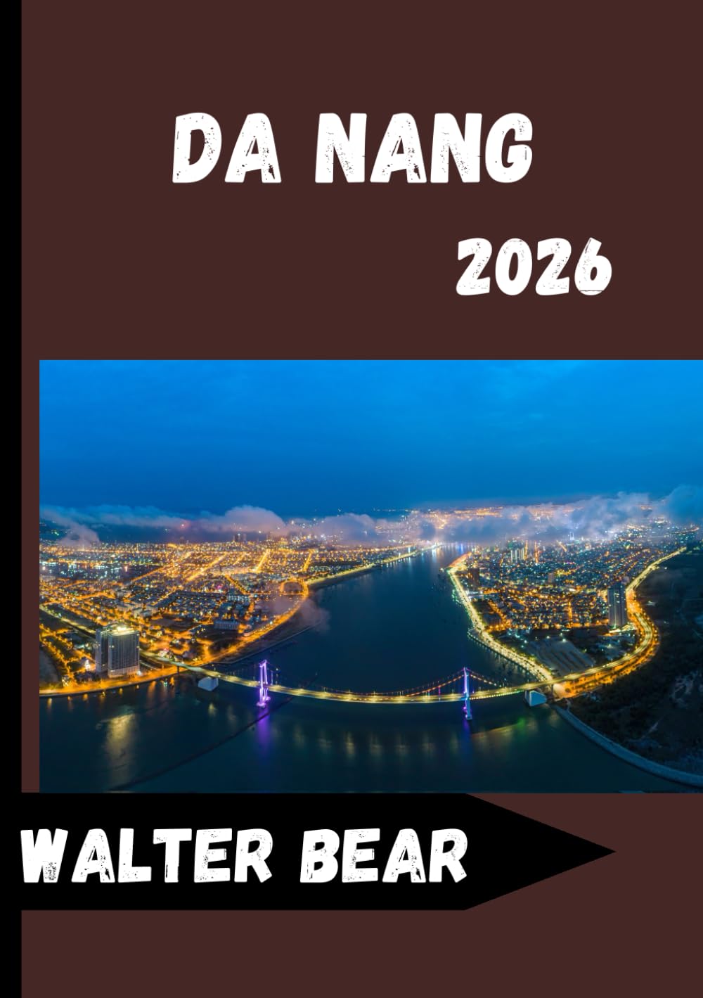Da Nang Travel Guide 2026: Your Complete Companion to Exploring Da Nang Like a Local