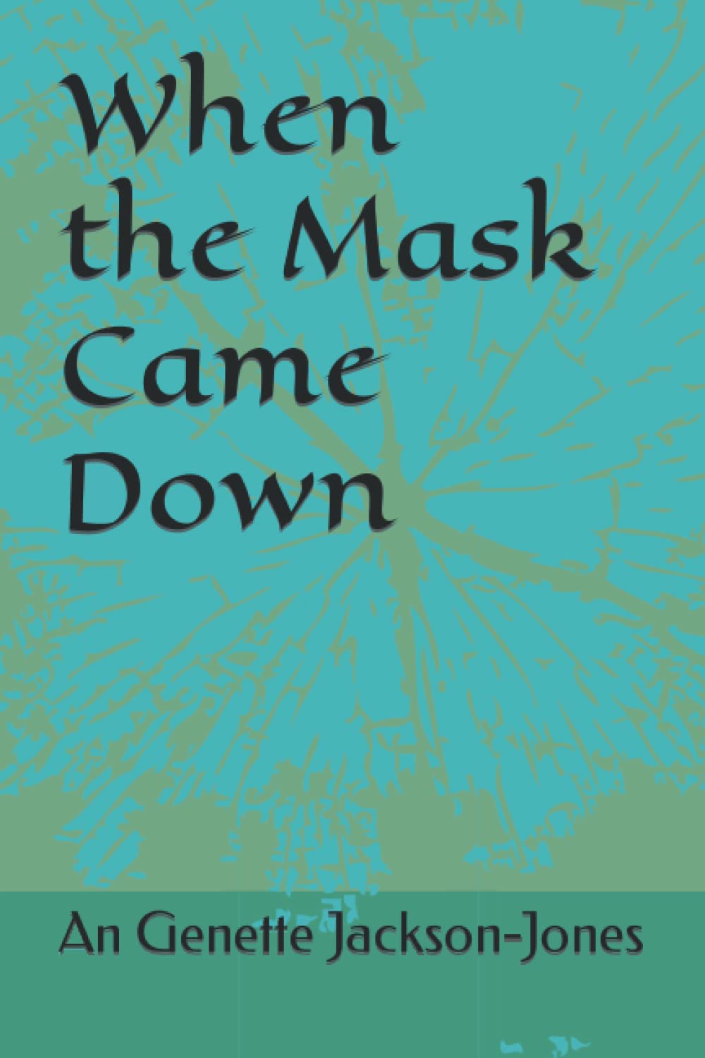 When the Mask Came Down
