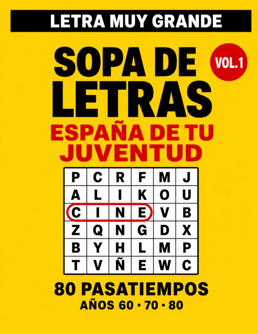 Sopa de Letras Letra MUY GRANDE: España de tu Juventud: 80 Pasatiempos para Mayores y Adultos | Recuerdos de los Años 60, 70 y 80 | Música, Cine, TV, ... Activa (Sopa de Letras España de tu Juventud)