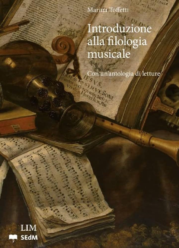 Introduzione Alla Filologia Musicale. Con Una Antologia Di Letture - 4