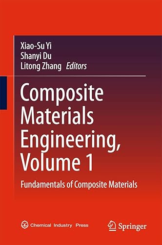 Composite Materials Engineering, Volume 1: Fundamentals of Composite Materials