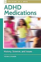 ADHD Medications: History, Science, and Issues (The Story of a Drug) - coolthings.us