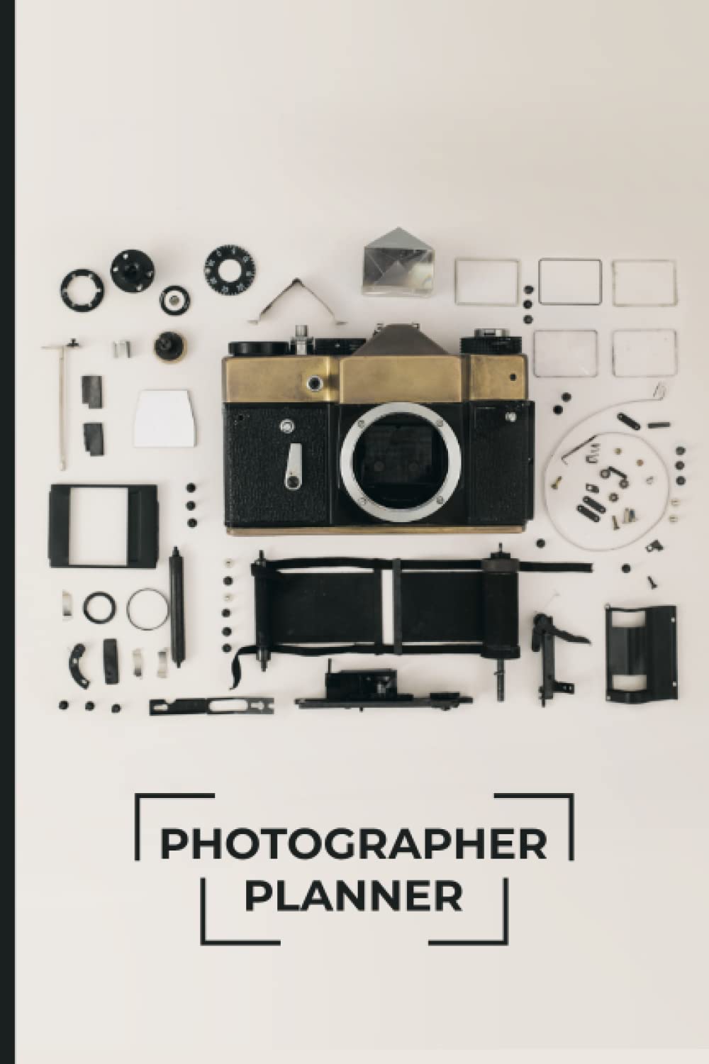 Photographer Planner: planner for professional and amateur photographers, Studio Planner for Photographers