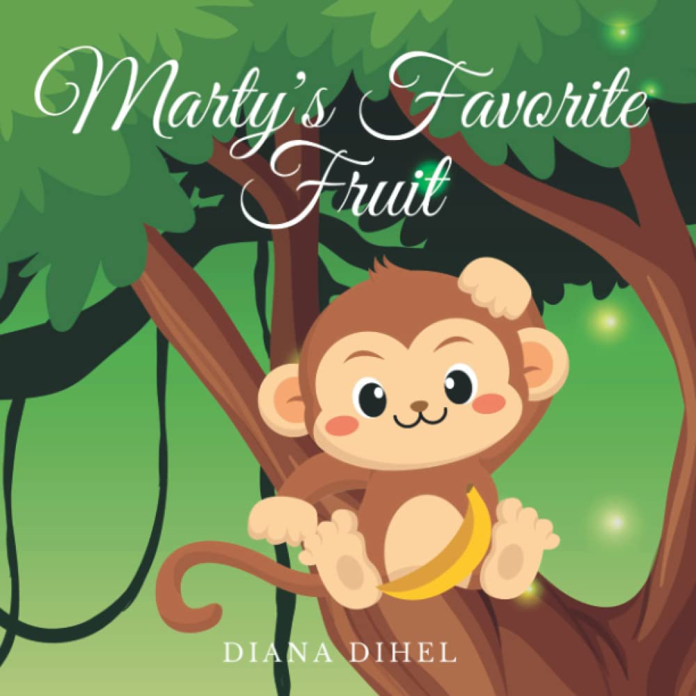 Marty's Favorite Fruit: :A Story About a Monkey that Loves Sweet Fruit