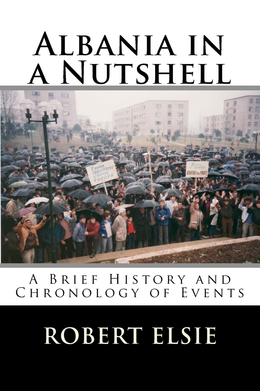 Albania in a Nutshell: A Brief History and Chronology of Events: Volume 7 (Albanian Studies)