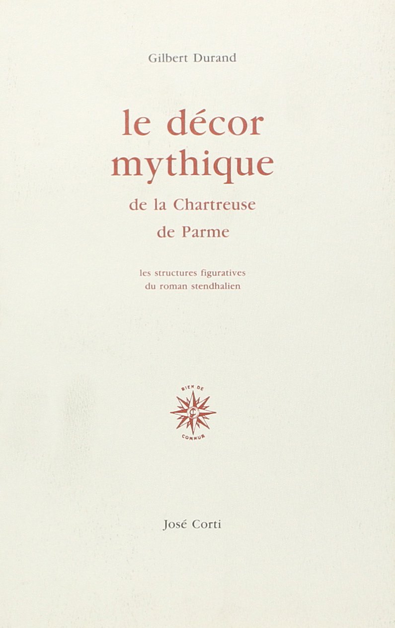 Le Décor mythique de la Chartreuse de Parme. Structures figuratives du roman stendhalien