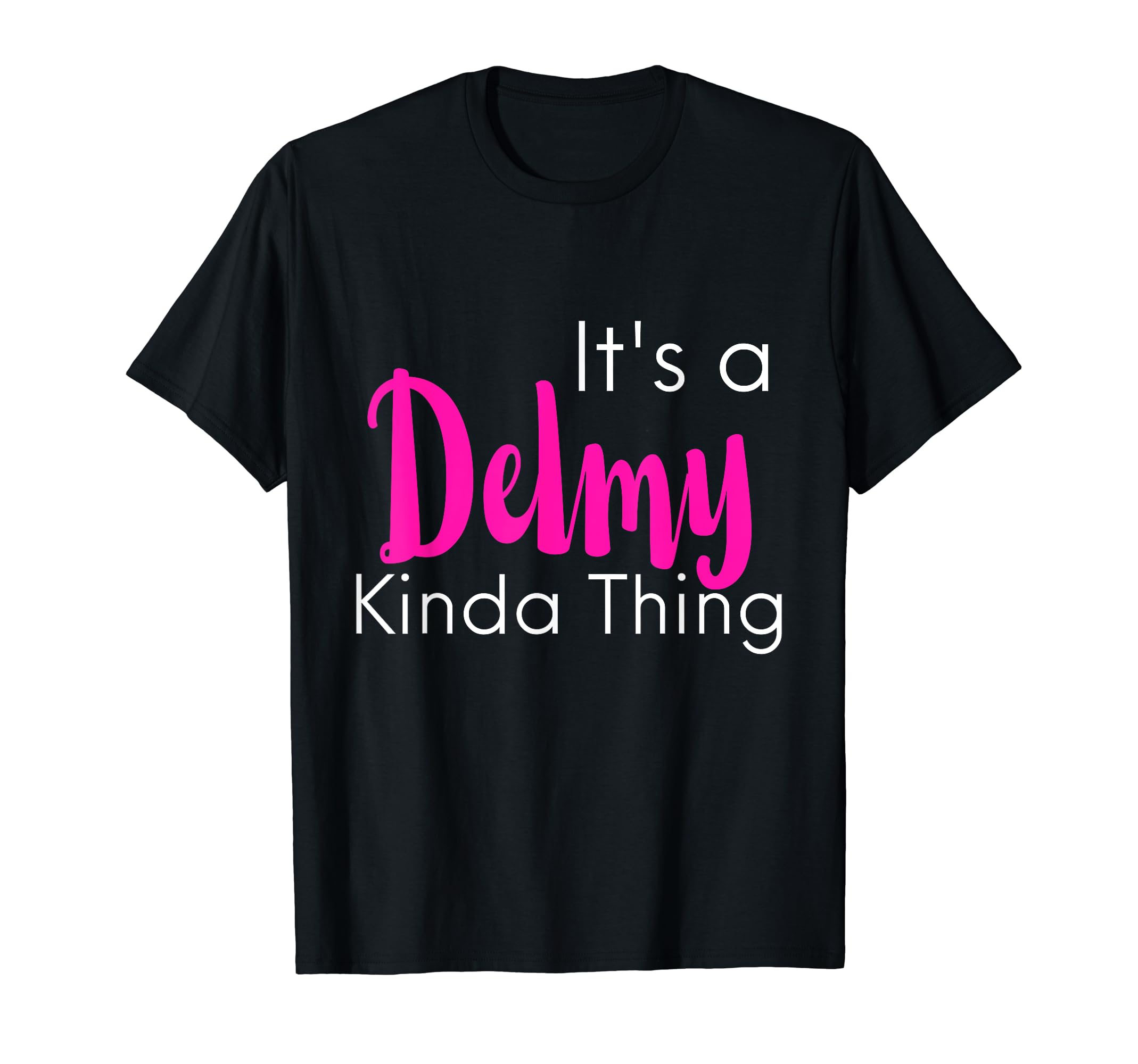 Delmy Personalized First Name Delmy T-Shirt