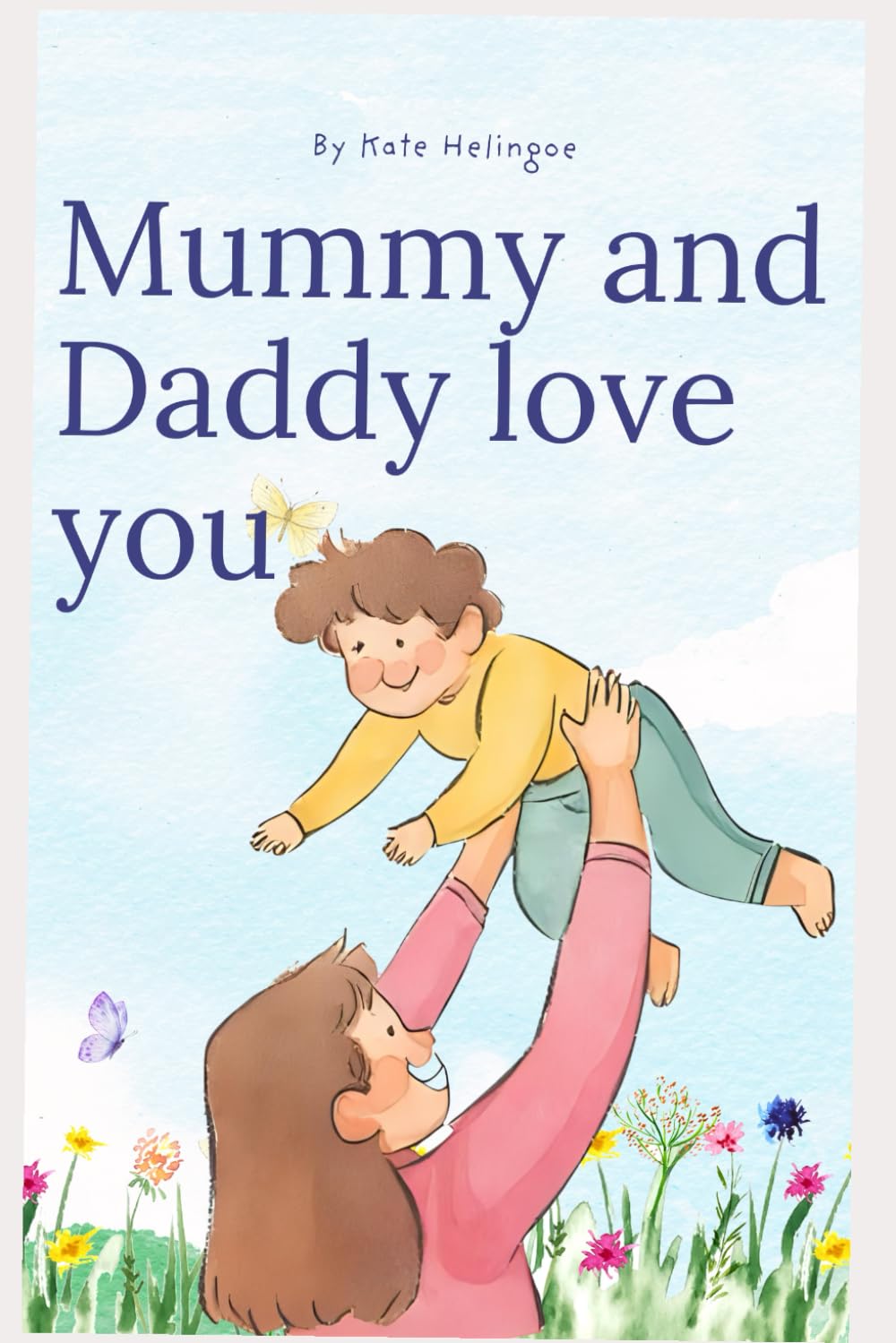 Mummy and daddy love you.
