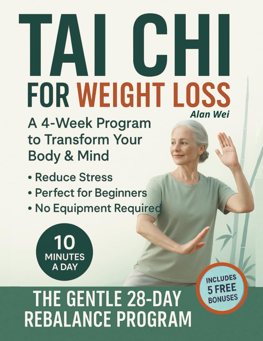 Tai Chi for Weight Loss: A 4-Week Program to Transform Your Body and Mind | Lose Weight, Build Strength and Reduce Stress Naturally | Perfect for Beginners | No Equipment Required