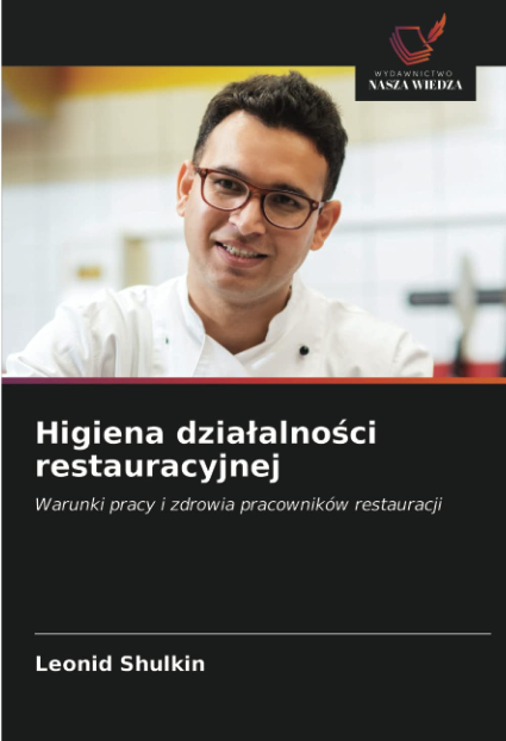 Higiena dzia¿alno¿ci restauracyjnej: Warunki pracy i zdrowia pracowników restauracji