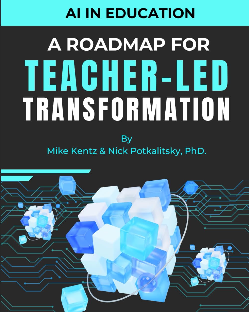 AI in Education: A Roadmap For Teacher-Led Transformation