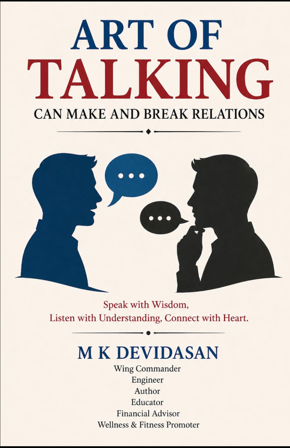 Art of Talking: Can Make and Break Relations