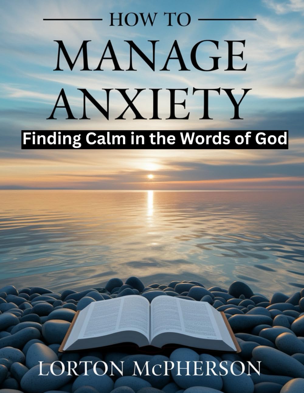 How to manage anxiety: Finding calm in the words of God