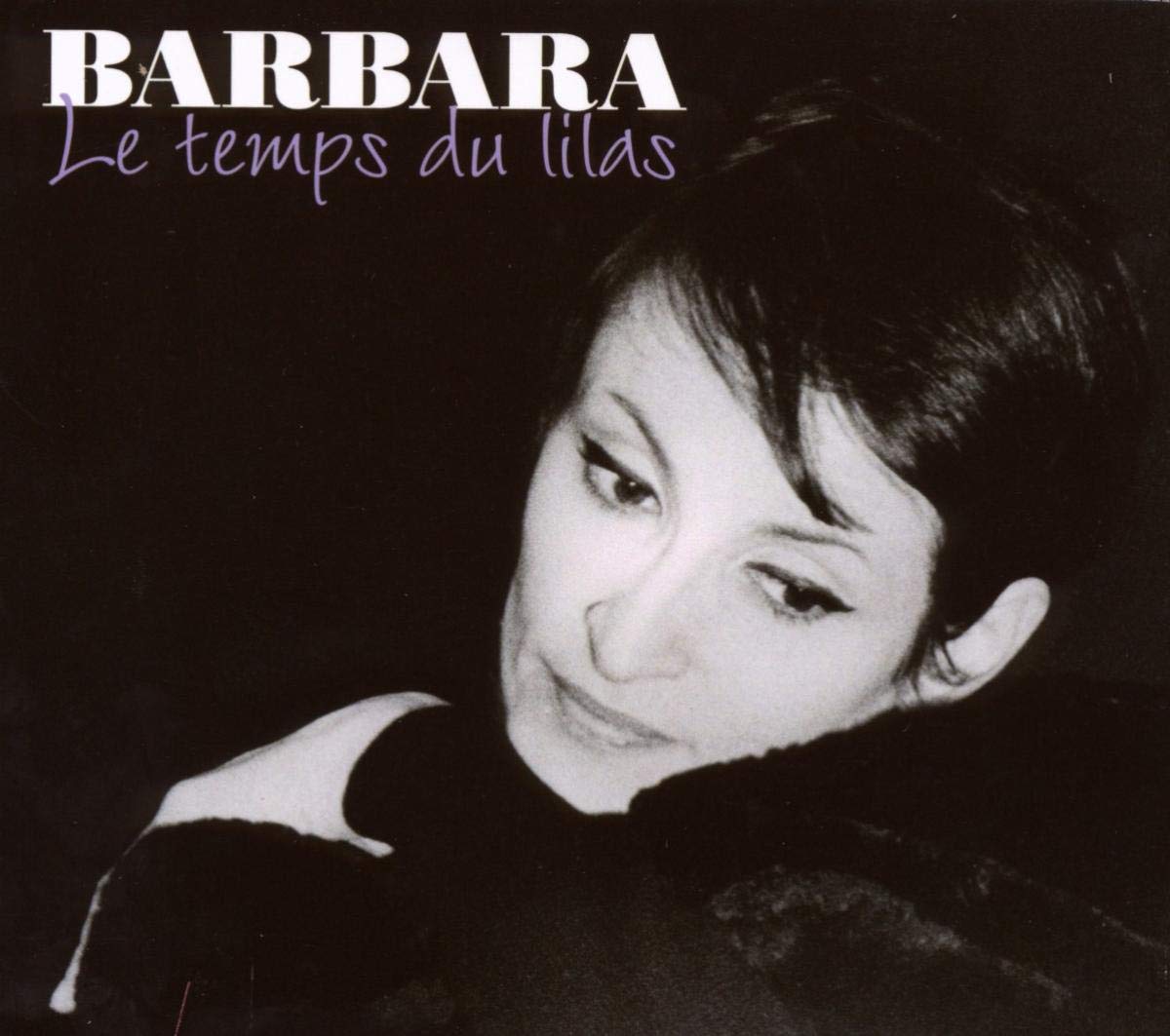Les Temps Du Lilas [Audio CD] Barbara; Frank Alamo; Georges Moustaki; Georges Brassens; Louis Ducreux; Roland Romanelli; Jacques Brel; Jean-Jacques Debout; Jean Richepin; Jean Renoir; Charles Trénet; Robert Eduardi Arnaud and Cora Vaucaire