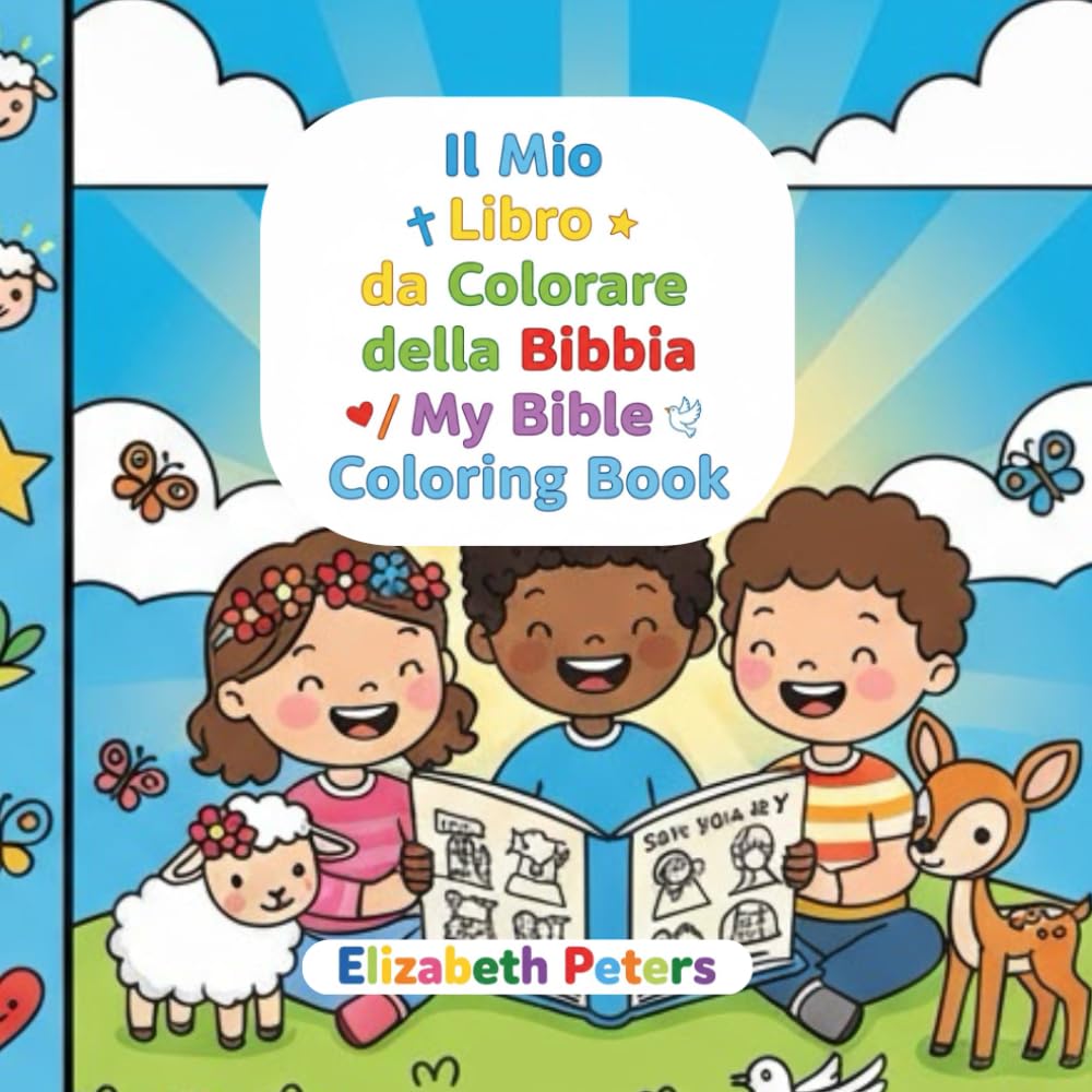 Il Mio Libro da Colorare della Bibbia: My Bible Coloring Book: 25 Scene della Bibbia da Colorare: 25 Bible Scenes to Color