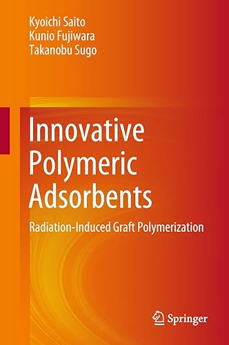 Innovative Polymeric Adsorbents: Radiation-Induced Graft Polymerization