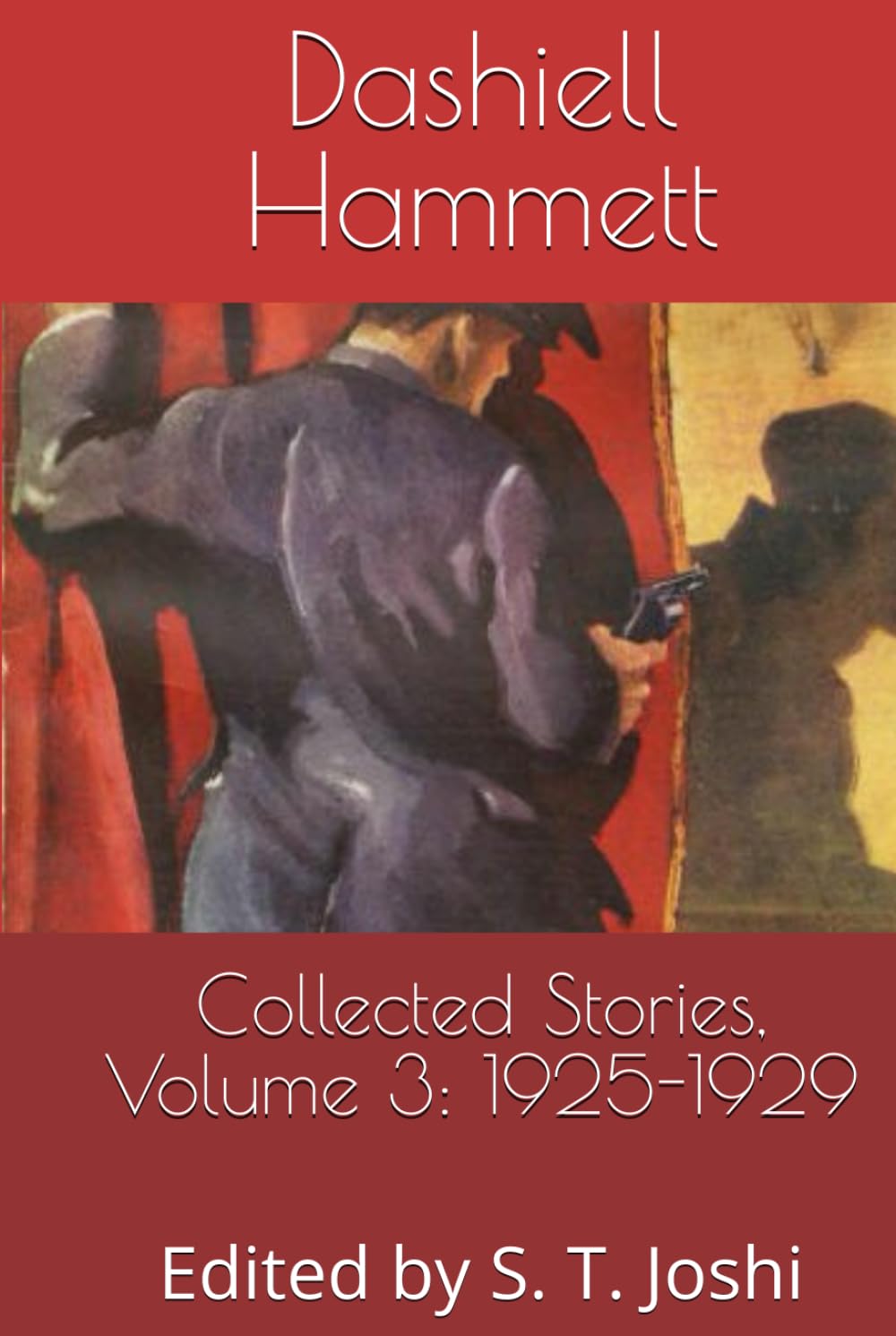 Collected Stories, Volume 3: 1925-1929: Edited by S. T. Joshi