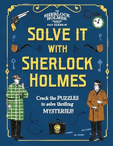 Solve It with Sherlock Holmes: Crack the Puzzles to Solve Thrilling Mysteries