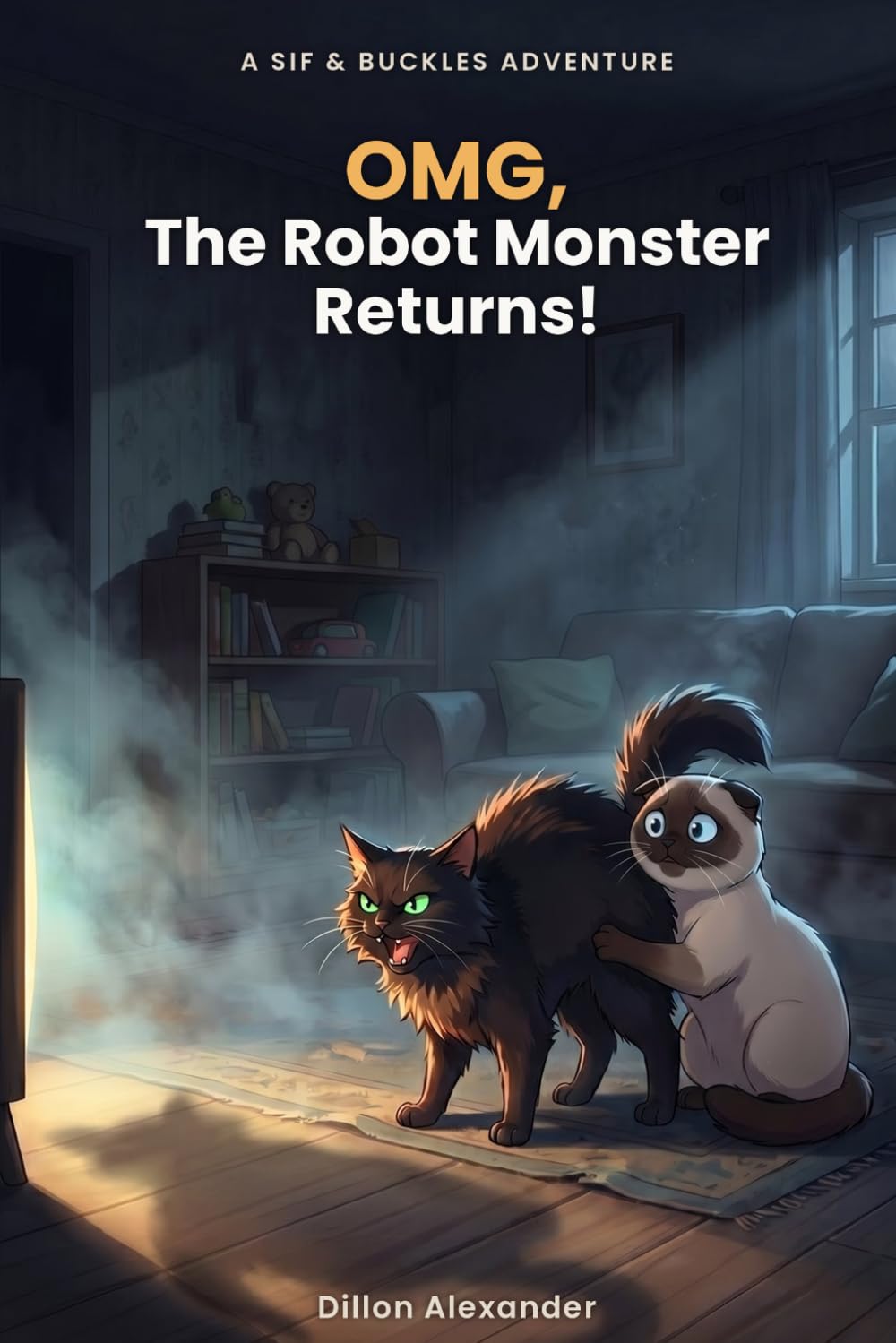 OMG The Robot Monster Returns: A Sif & Buckles Adventure