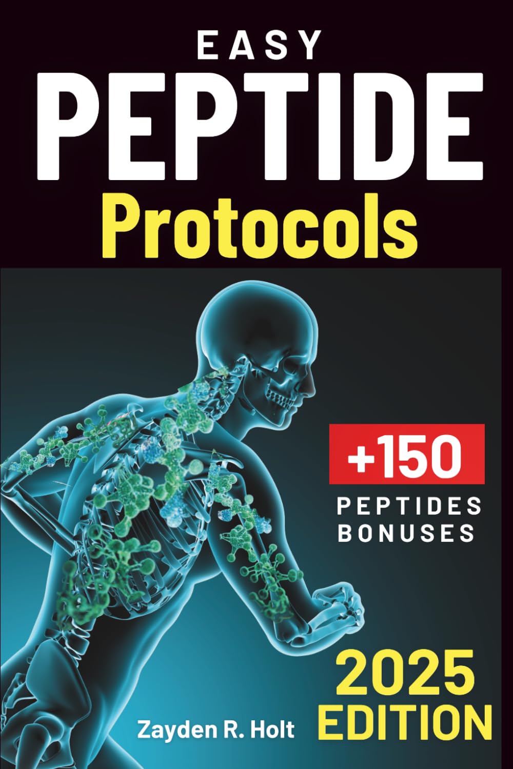 Easy Peptide Protocols: A Practical Blueprint, Dosage, and Usage Guide for Maximizing Fat Loss, Muscle Gain, and Longevity