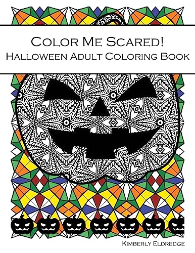 Color Me Scared!: Halloween Adult Coloring Book