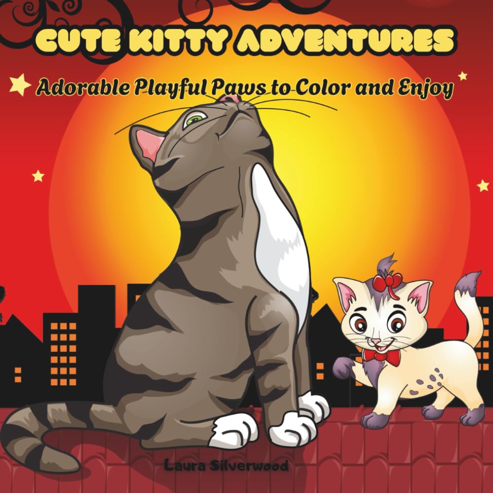 Cute Kitty Adventures: Adorable Playful Paws to Color and Enjoy