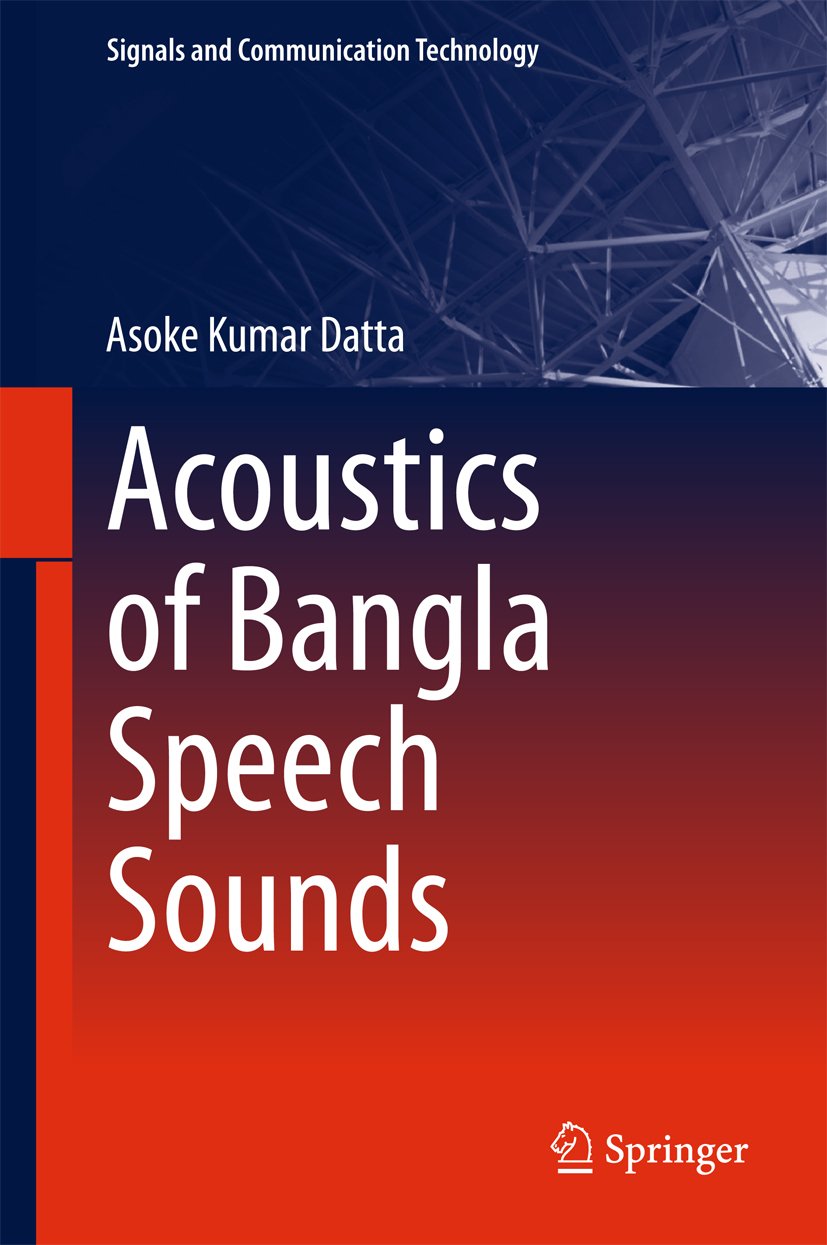 Acoustics of Bangla Speech Sounds (Signals and Communication Technology)
