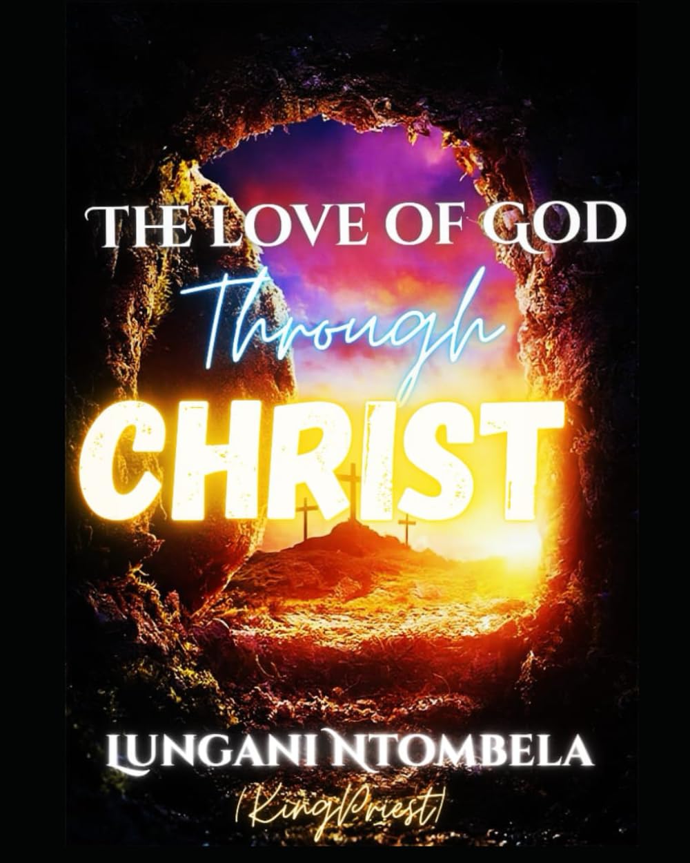THE LOVE OF GOD THROUGH CHRIST