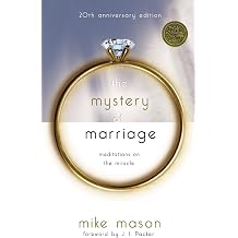 The Mystery of Marriage 20th Anniversary Edition Meditations on the Miracle