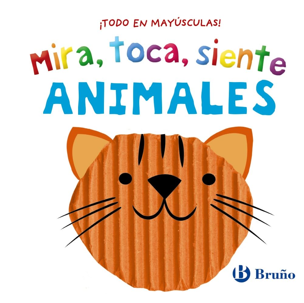 Mira, toca, siente. Animales (Castellano - A PARTIR DE 0 AÑOS - LIBROS CON TEXTURAS)