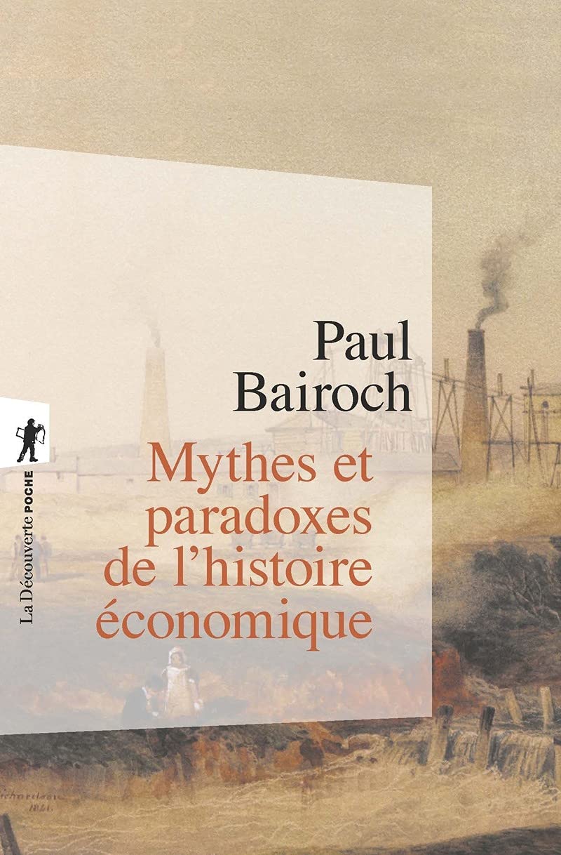 Mythes et paradoxes de l'histoire économique (Poches sciences)