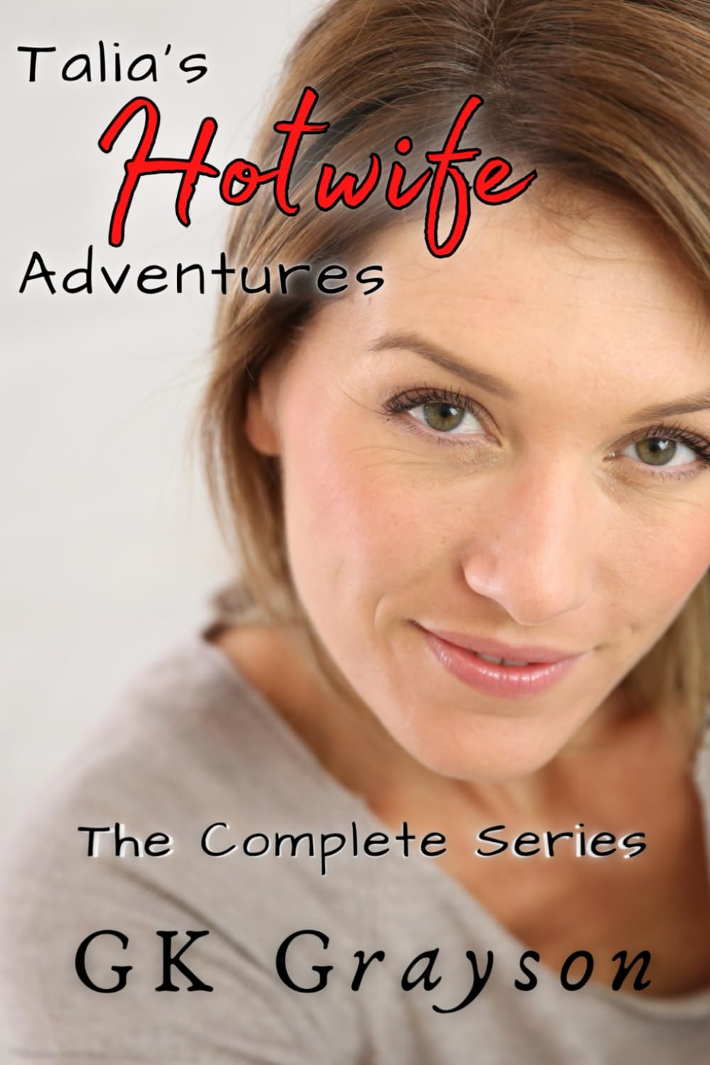 Talia’s Hotwife Adventures: The Complete Series