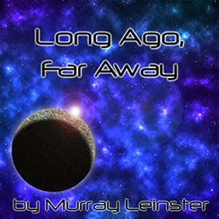 Long Ago, Far Away Audiolibro Por Murray Leinster arte de portada