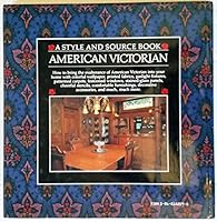 American Victorian: A Style and Source Book 0060912839 Book Cover