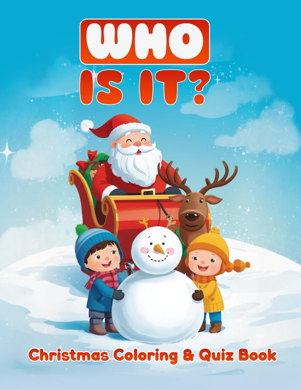 Who Is It? Christmas Coloring & Quiz Book: Simple & Big Coloring Book for Toddler: 60 Easy And Fun Coloring Pages For Kids