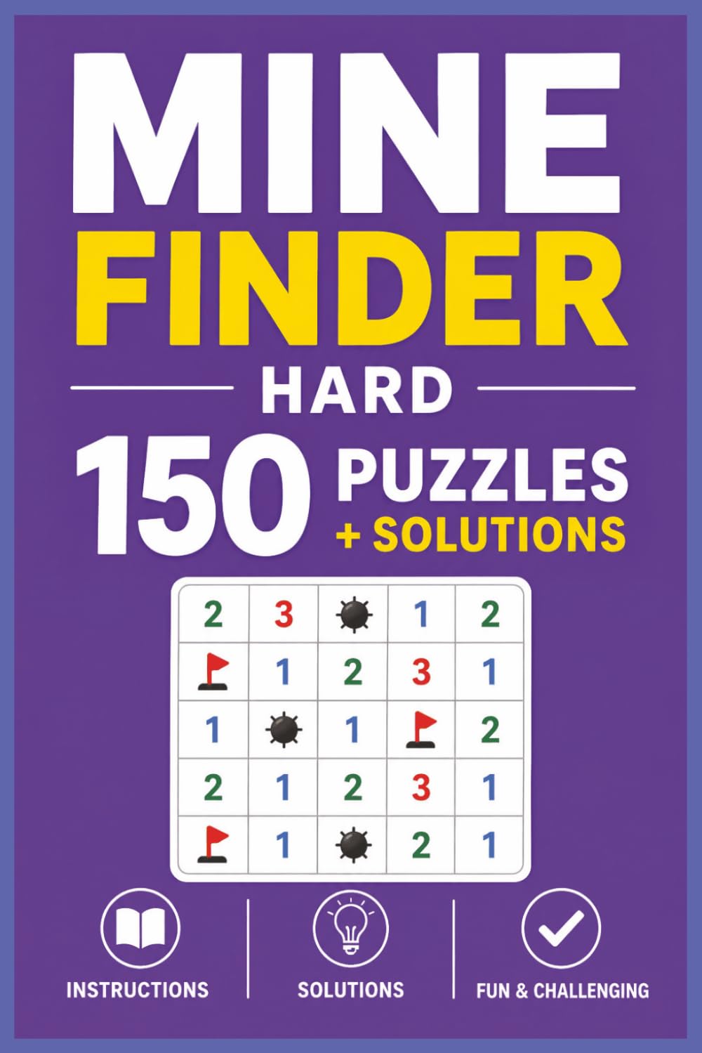 Mine Finder Hard 150 Puzzles: 6 x 9