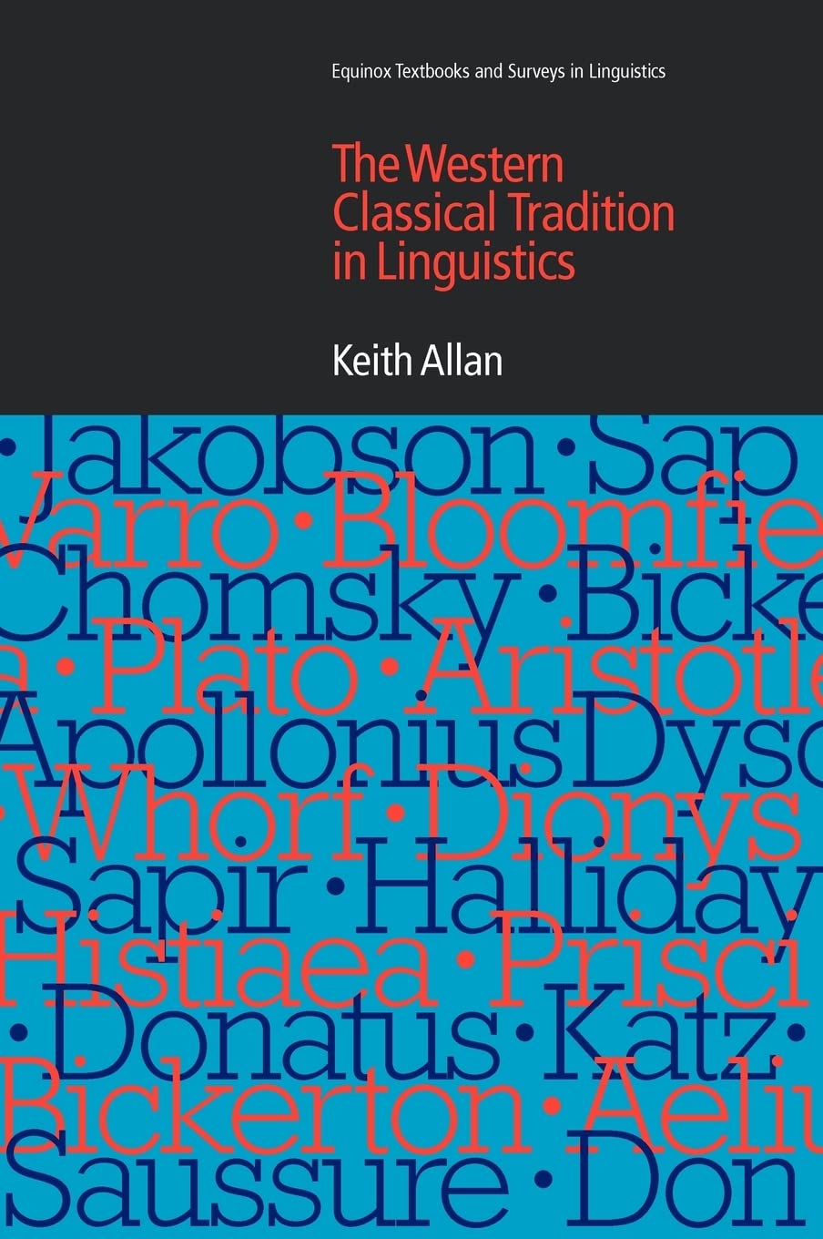 The Western Classical Tradition in Linguistics (1st Edition) (Equinox Textbooks and Surveys in Linguistics)
