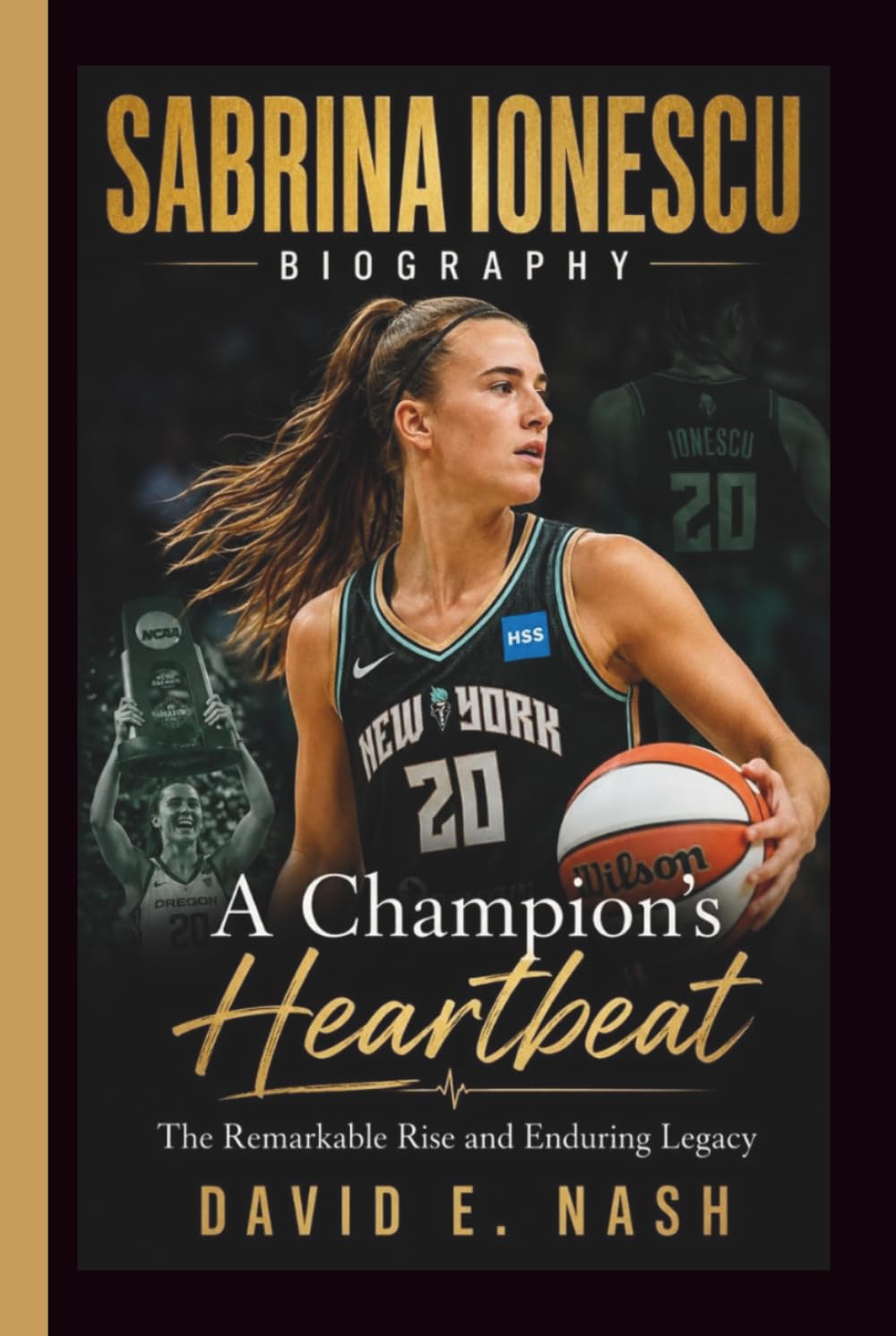 SABRINA IONESCU: A Champion's Heartbeat The Remarkable Rise and Enduring Legacy